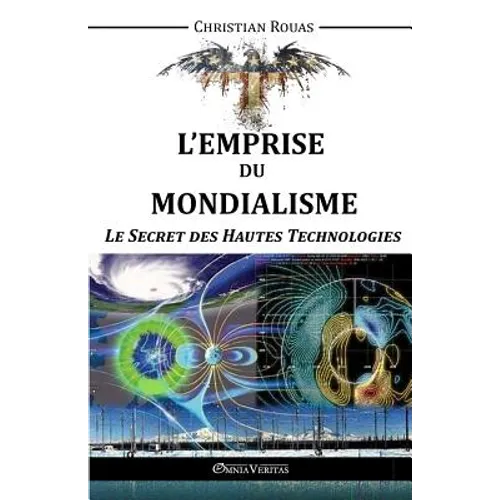 L'Emprise du Mondialisme - Le Secret des Hautes Technologies