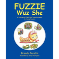 Fuzzie Wuz She: For Young Readers