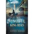A Vengeful King Rises