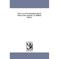 The Laws of Fermentation and the Wines of the Ancients / by William Patton.