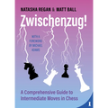 Zwischenzug: A Comprehensive Guide to Intermediate Moves in Chess