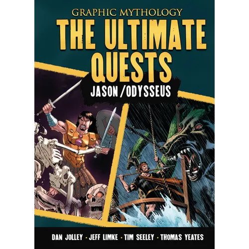 The Ultimate Quests: The Legends of Jason and Odysseus
