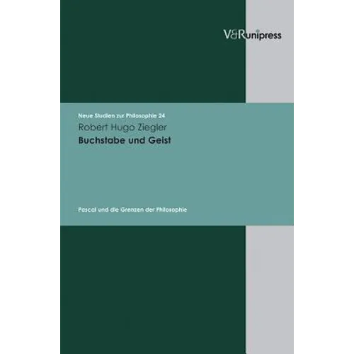 Buchstabe Und Geist: Pascal Und Die Grenzen Der Philosophie