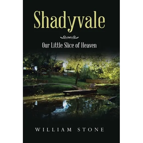 Shadyvale: Our Little Slice of Heaven