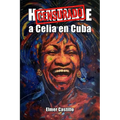 Homenaje a Celia Cruz en Cuba: Censurado