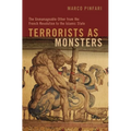 Terrorists as Monsters: The Unmanageable Other from the French Revolution to the Islamic State