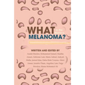 What in the World is Melanoma?