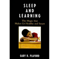 Sleep and Learning: The Magic that Makes Us Healthy and Smart