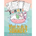 What to do in SUMMER? - Activity Book for Kids Ages 5-9: 99 Thing to do during summer - Unicorn Dot to Dot, Puzzles, Find shadow, Word Search and More