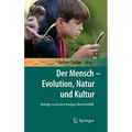 Der Mensch - Evolution, Natur Und Kultur