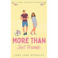 More Than Just Friends: A Sweet, Small-Town Romance