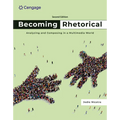 Becoming Rhetorical: Analyzing and Composing in a Multimedia World