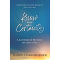 Know With Certainty: A Lifetime of Musings on Luke-Acts