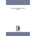 Wesley, and Methodism. by isaac Taylor.