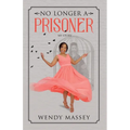 No Longer a Prisoner