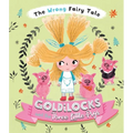 The Wrong Fairy Tale Goldilocks and the Three Little Pigs