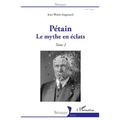 Pétain: Le mythe en éclats Tome 2