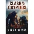 Clash of the Cryptids Part 1: A Nicole Beretti Thriller