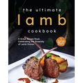 The Ultimate Lamb Cookbook: A Great Recipe Book Celebrating the Diversity of Lamb Dishes
