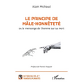 Le principe de mâle-honnêteté: ou le mensonge de l'homme sur sa mort