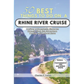 Best 50 things to do on a Rhine river cruise: Crafting Unforgettable Memories through Must-See Attractions, Cruises, and Cultural Gems