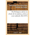 Du Prolapsus utérin ou chute de la matrice, et de sa cure radicale