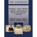 Marcellus N. Joslyn, Petitioner, V. Merritt L. Joslyn et al. U.S. Supreme Court Transcript of Record with Supporting Pleadings