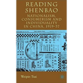 Reading Shenbao: Nationalism, Consumerism and Individuality in China 1919-37