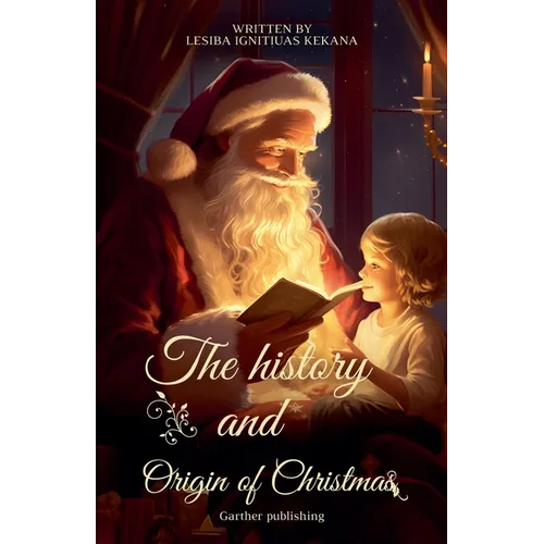 The History and Origin of Christmas