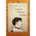 The Complete Letters of Constance Fenimore Woolson