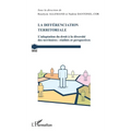 La différenciation territoriale: L'adaptation du droit à la diversité des territoires: réalités et perspectives