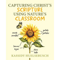 Capturing Christ's Scripture Using Nature's Classroom
