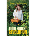 Food Forest Revolution: how food forests everywhere could change everything