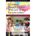 Educating Young Children With and Without Exceptionalities: New Perspectives