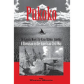 Pukoko: A Hawaiian in the American Civil War