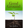 Good Ground: Volume 2
