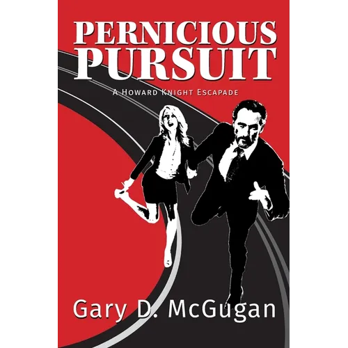 Pernicious Pursuit: A Howard Knight Escapade