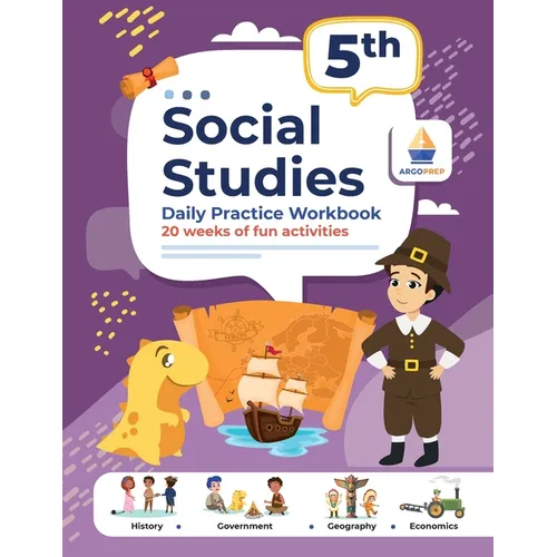 5th Grade Social Studies: Daily Practice Workbook 20 Weeks of Fun Activities History Government Geography Economics + Video Explanations for Each Ques