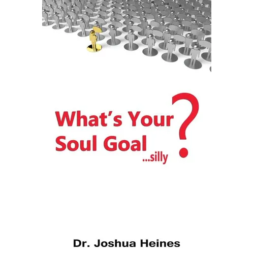 What's Your Soul Goal... silly?