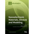 Nanoelectronic Materials, Devices and Modeling