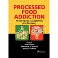 Processed Food Addiction: Foundations, Assessment, and Recovery