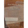 2 CAVALRY DIVISION Divisional Troops Royal Army Medical Corps 2 and 4 Cavalry Field Ambulance: 4 August 1914 - 20 May 1919 (First World War, War Diary