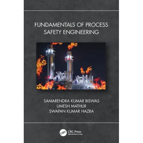 Fundamentals of Process Safety Engineering