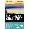 The New Testament Challenge Study Journal: An Eight-Week Journey Through the Story of Jesus, His Church, and His Return