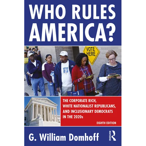 Who Rules America?: The Corporate Rich, White Nationalist Republicans, and Inclusionary Democrats in the 2020s