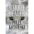 The Marble Dealer: The Fire and Ice Chronicles