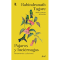 Pájaros Y Luciérnagas: Pensamientos Y Aforismos / Stray Birds & Firefly