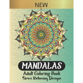 Mandalas Adult Coloring Book: The most beautiful Mandalas designs for stress relief, relaxation and meditation, an amazing Gift for your loved ones