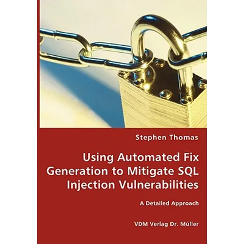 Using Automated Fix Generation to Mitigate SQL Injection Vulnerabilities
