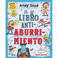 El Libro Antiaburrimiento: Juegos, Manualidades, Rompecabezas, Chistes, Adivinanzas Y Trivias / The Anti-Boredom Book of Brilliant Things to Do
